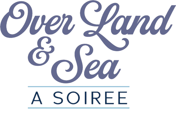 Over Land & Sea - A Soiree